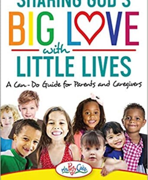 Sharing God's Big Love with Little Lives