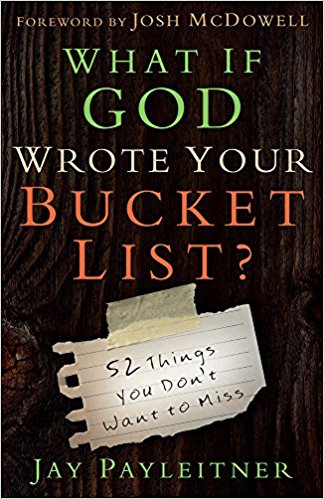 What if God wrote your bucket list book cover What If God Wrote Your Bucket List?